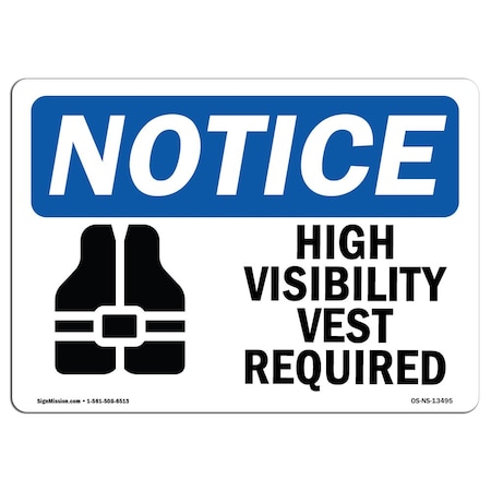 OSHA Notice Sign, High Vest Required, 24in X 18in Rigid Plastic